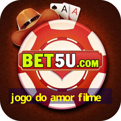 jogo do amor filme